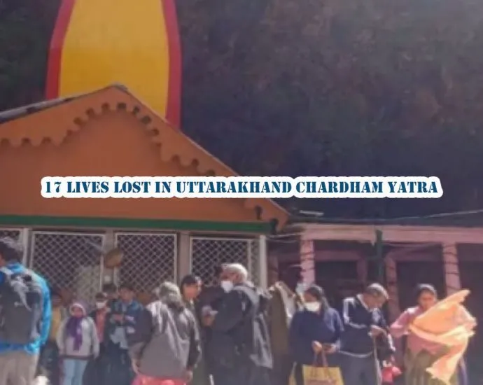 17 lives lost in Uttarakhand Chardham Yatra
