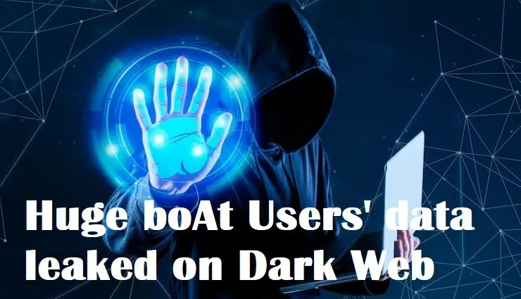 Huge boAt Users' data leaked on Dark Web